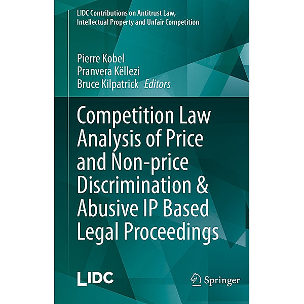 Competition Law Analysis of Price and Non-price Discrimination & Abusive IP Based Legal Proceedings