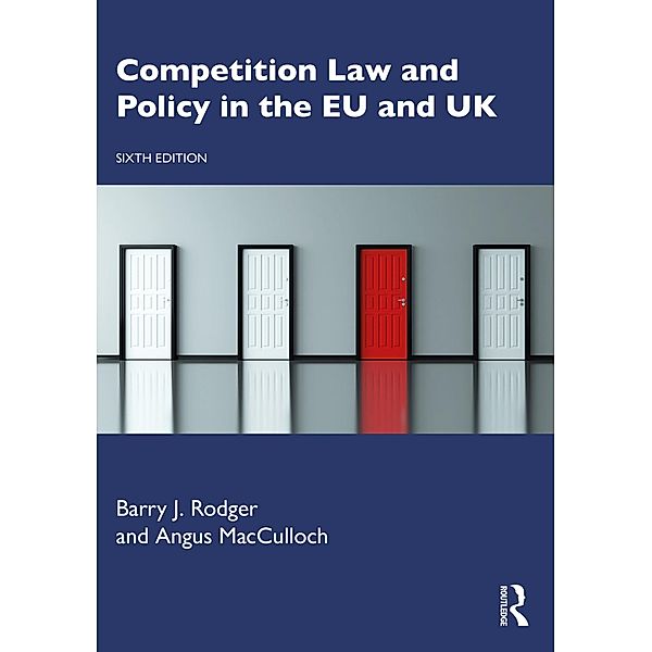 Competition Law and Policy in the EU and UK, Barry J. Rodger, Angus Macculloch