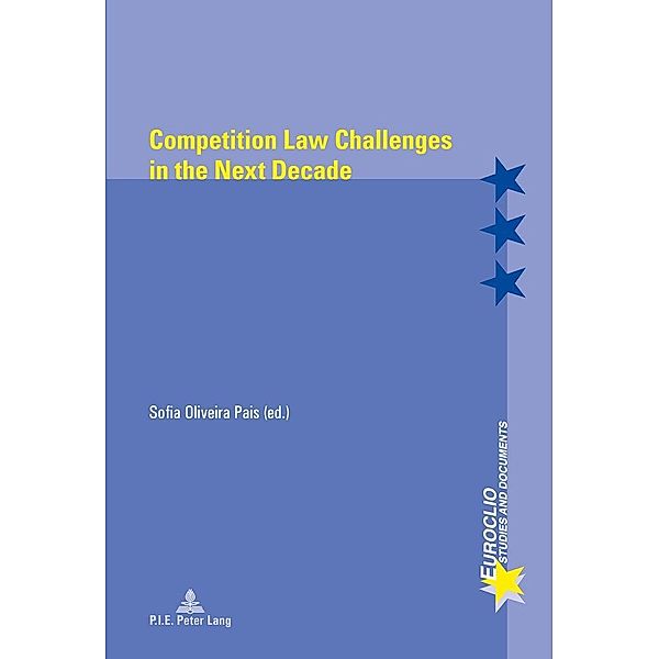 Competition Law Challenges in the Next Decade / P.I.E-Peter Lang S.A., Editions Scientifiques Internationales