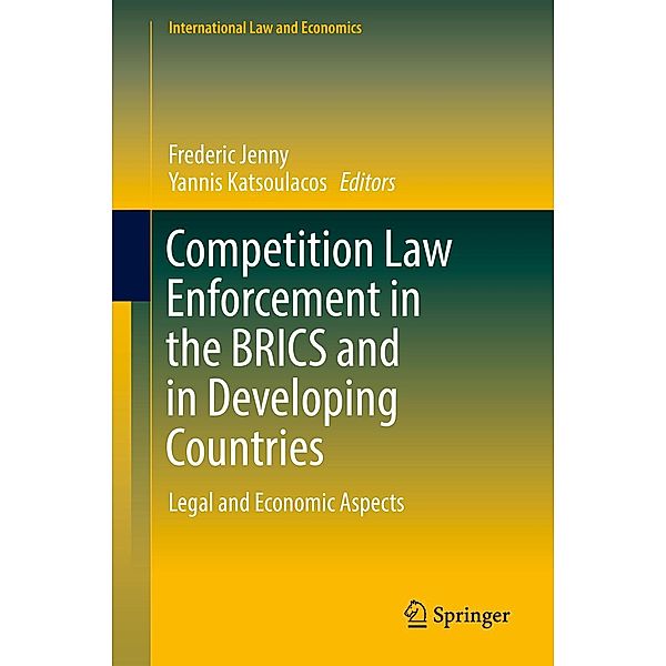 Competition Law Enforcement in the BRICS and in Developing Countries / International Law and Economics