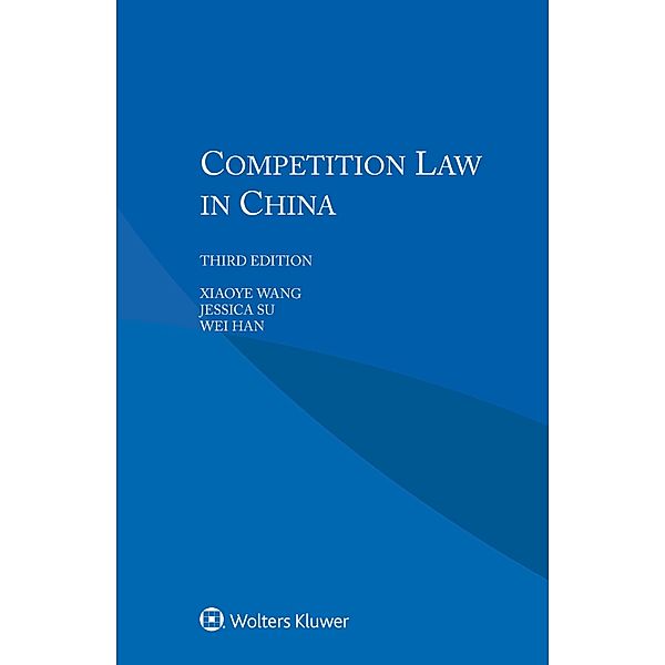 Competition Law in China, Xiaoye Wang
