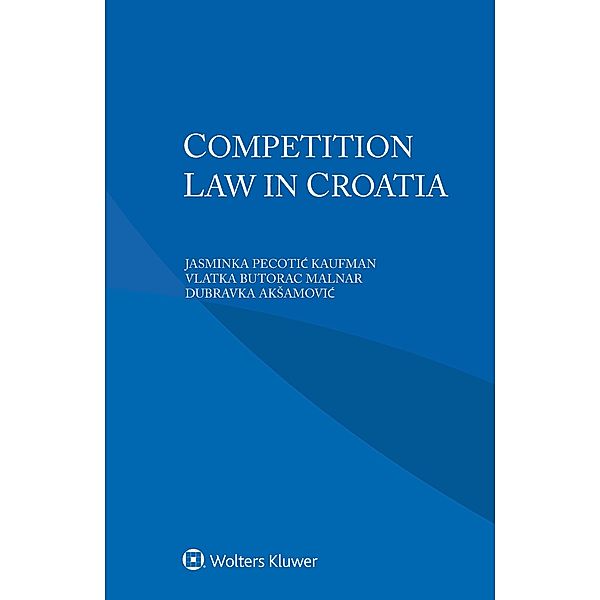Competition Law in Croatia, Jasminka Pecotic Kaufman