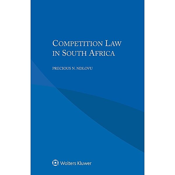 Competition Law in South Africa, Precious N. Ndlovu