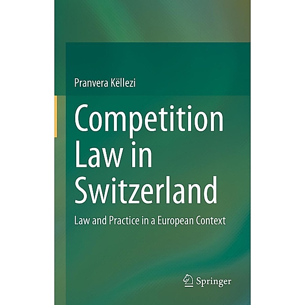Competition Law in Switzerland, Pranvera Këllezi