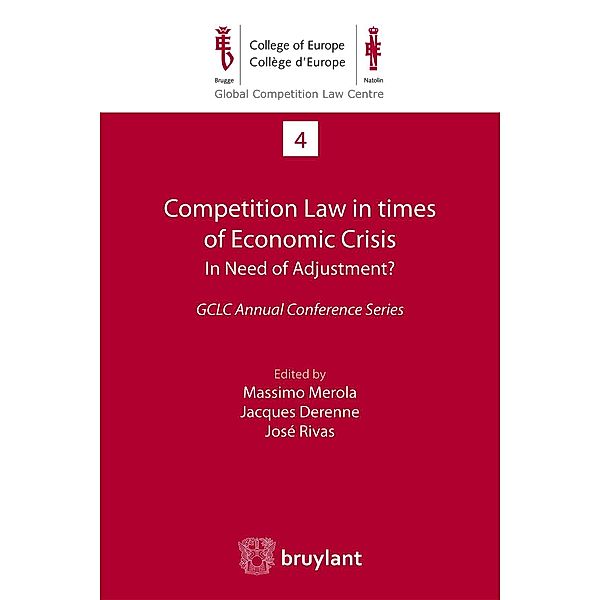 Competition Law in times of Economic Crisis : in Need of Adjustment ?