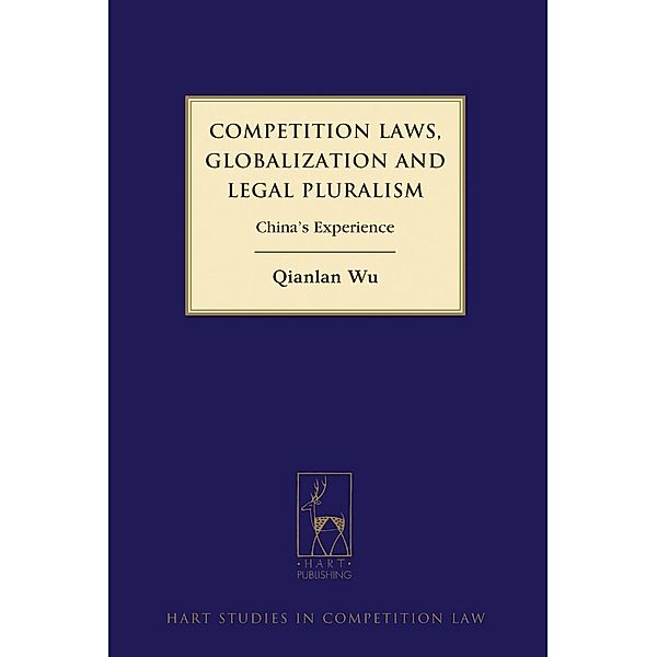 Competition Laws, Globalization and Legal Pluralism, Qianlan Wu