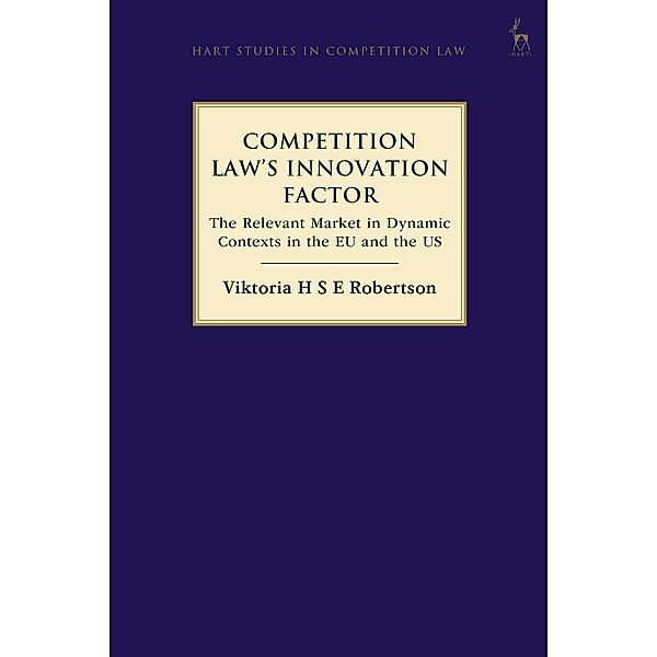 Competition Law's Innovation Factor, Viktoria H S E Robertson