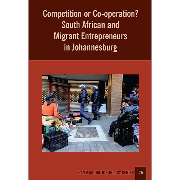 Competition or Co-operation? South African and Migrant Entrepreneurs in Johannesburg, Sally Peberdy