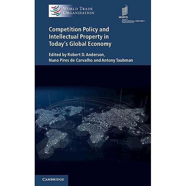 Competition Policy and Intellectual Property in Today's Global Economy