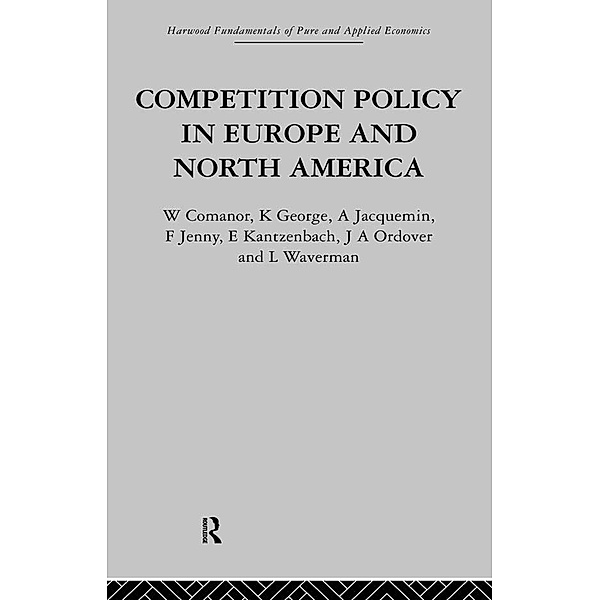 Competition Policy in Europe and North America, George W. Comanor, K. Jacquemin, A. Jenny, F. Kantzenbach, E. Ordover, L. Waverman