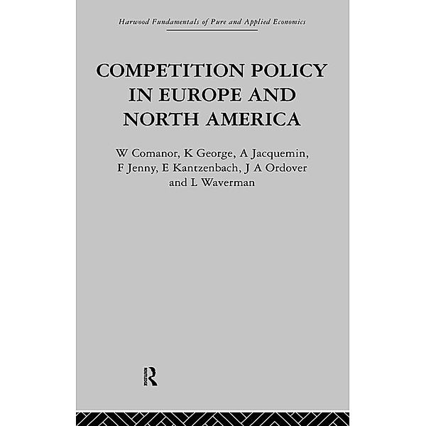 Competition Policy in Europe and North America, George W. Comanor, K. Jacquemin, A. Jenny, F. Kantzenbach, E. Ordover, L. Waverman