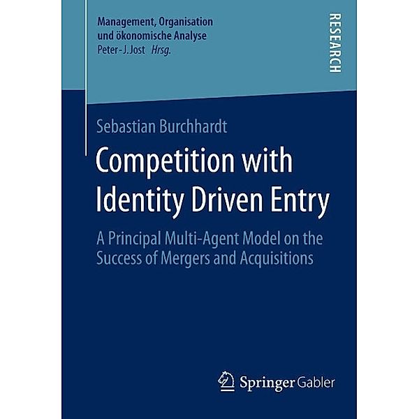 Competition with Identity Driven Entry / Management, Organisation und ökonomische Analyse, Sebastian Burchhardt