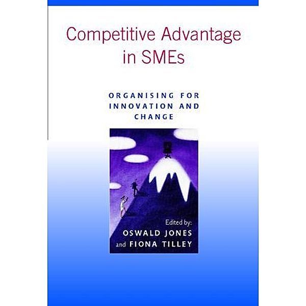 Competitive Advantage in SMEs, Oswald Jones, Fiona Tilley