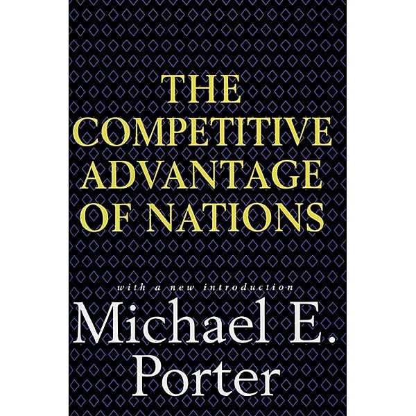 Competitive Advantage of Nations, Michael E. Porter