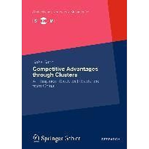 Competitive Advantages through Clusters / Strategisches Kompetenz-Management, Sasa Saric