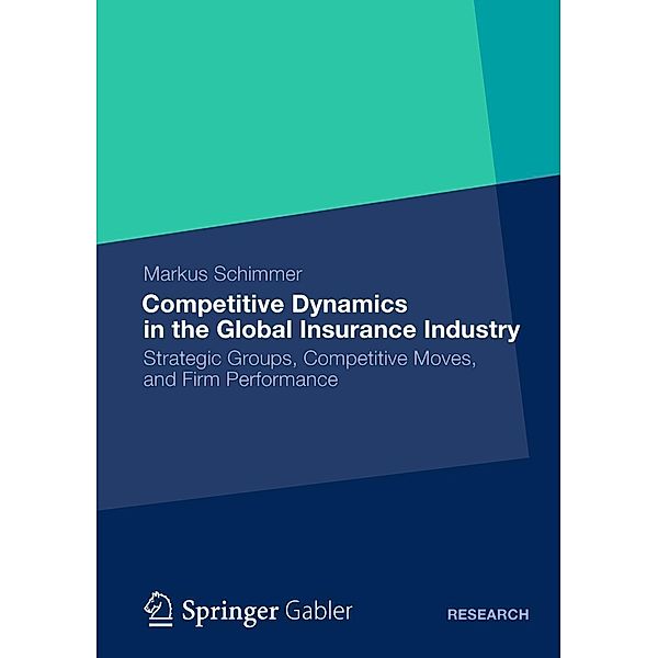 Competitive Dynamics in the Global Insurance Industry, Markus Schimmer