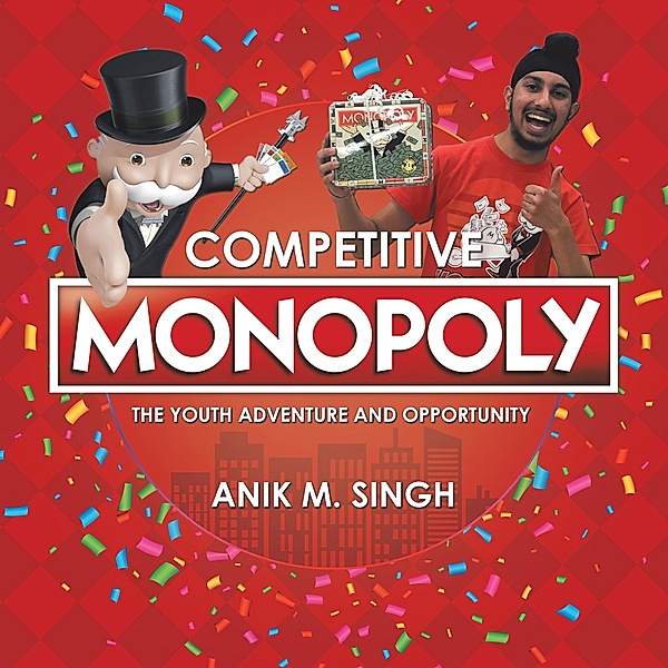 Competitive Monopoly, Anik M. Singh