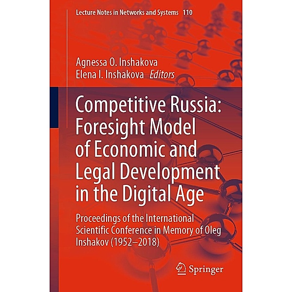 Competitive Russia: Foresight Model of Economic and Legal Development in the Digital Age / Lecture Notes in Networks and Systems Bd.110