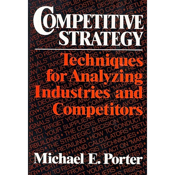 Competitive Strategy, Michael E. Porter