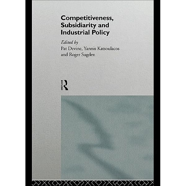 Competitiveness, Subsidiarity and Industrial Policy