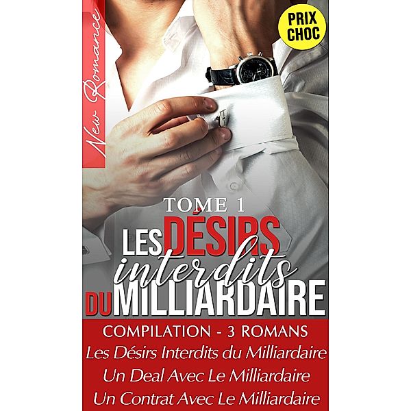 Compilation 3 Romans de Milliardaires (New Romance), Analia Noir