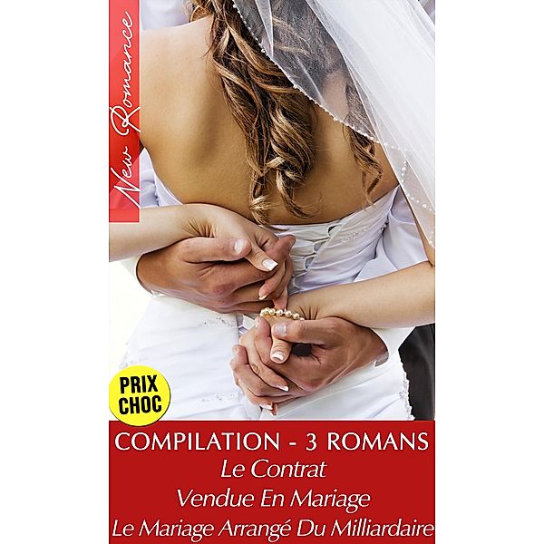 Compilation 3 Romans de Milliardaires (New Romance - Mariage - Fiancée), Analia Noir