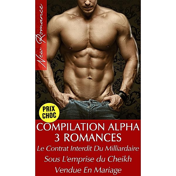 Compilation ALPHA - 3 Romances De Milliardaires, Analia Noir