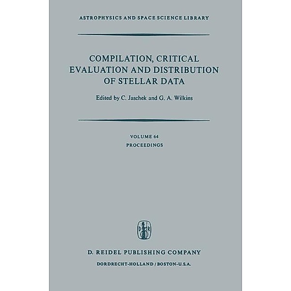Compilation, Critical Evaluation and Distribution of Stellar Data / Astrophysics and Space Science Library Bd.64