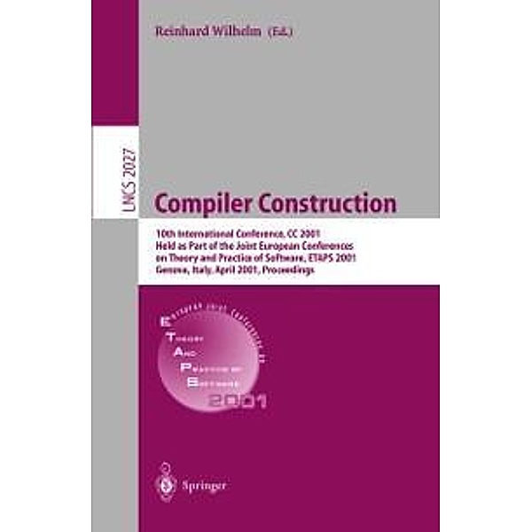 Compiler Construction / Lecture Notes in Computer Science Bd.2027, Reinhard Wilhelm