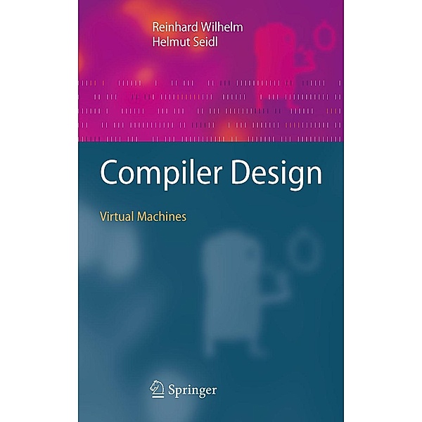 Compiler Design, Reinhard Wilhelm, Helmut Seidl