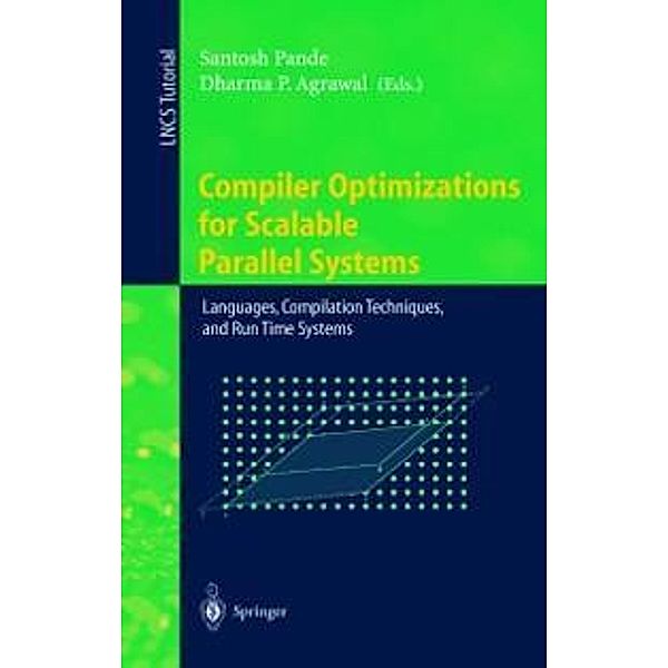 Compiler Optimizations for Scalable Parallel Systems / Lecture Notes in Computer Science Bd.1808