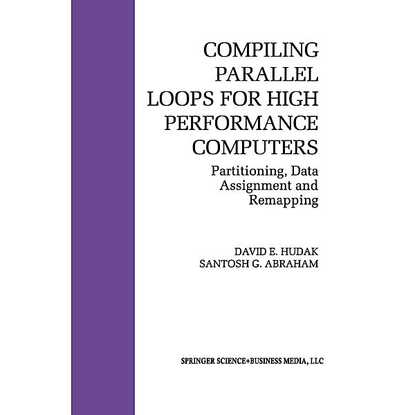 Compiling Parallel Loops for High Performance Computers, David E. Hudak, Santosh G. Abraham