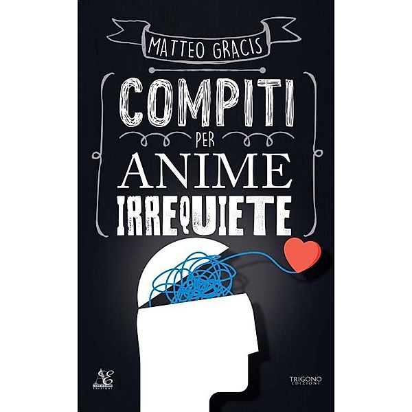 Compiti per anime irrequiete, Matteo Gracis