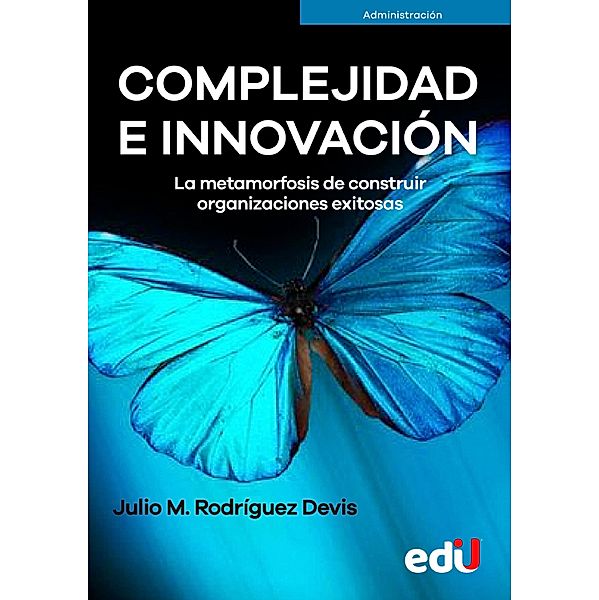 Complejidad e innovación, Julio Mario Rodríguez
