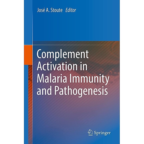 Complement Activation in Malaria Immunity and Pathogenesis