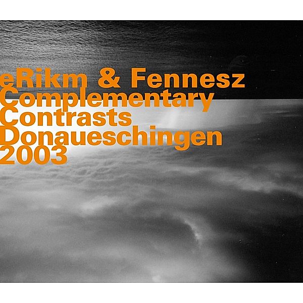 Complement.Contrasts/Donauesch., Erikm, Fennesz