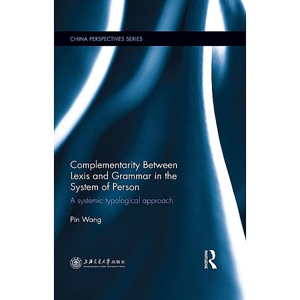 Complementarity Between Lexis and Grammar in the System of Person, Pin Wang