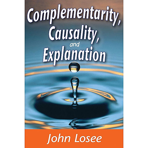 Complementarity, Causality, and Explanation, John Losee