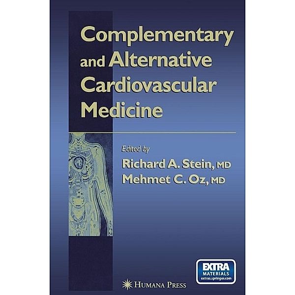 Complementary and Alternative Cardiovascular Medicine / Contemporary Cardiology, Mehmet C. Oz, Richard A. Stein