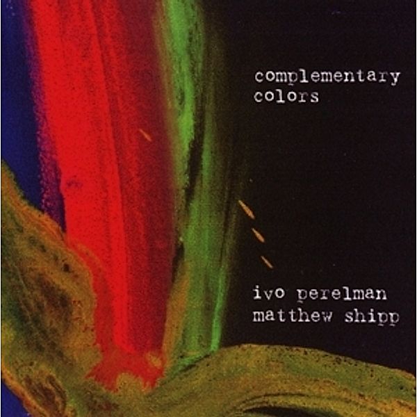 Complementary Colors, Ivo Perelman, Matthew Shipp