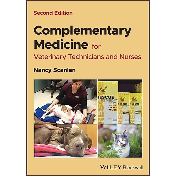 Complementary Medicine for Veterinary Technicians and Nurses, Nancy Scanlan
