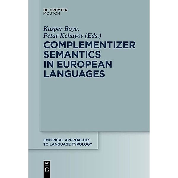 Complementizer Semantics in European Languages