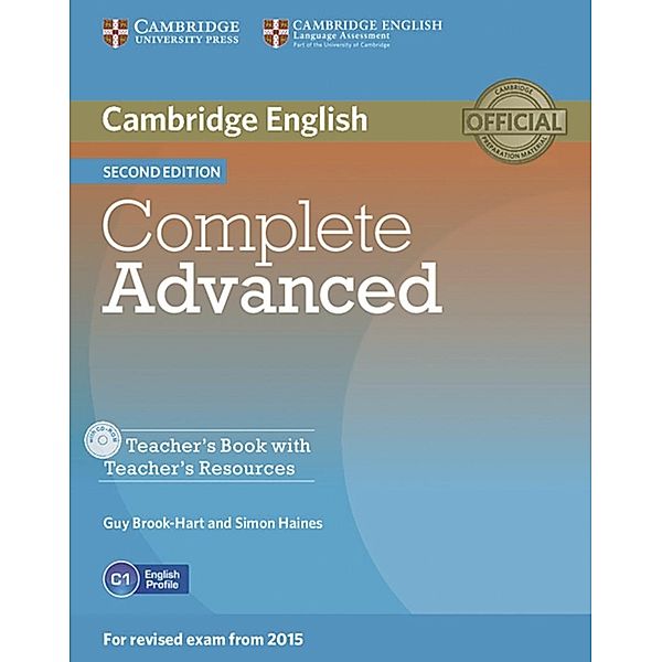 Complete Advanced, Second edition: Teacher's Book with Teacher's Resources CD-ROM, Guy Brook-Hart, Simon Haines