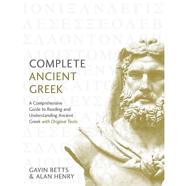 Complete Ancient Greek, Gavin Betts, Alan Henry