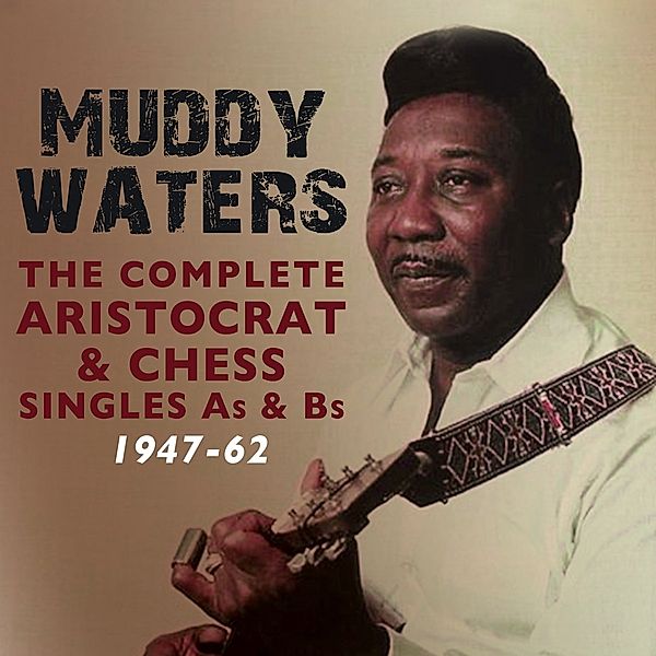 Complete Aristocrat & Chess Singles, Muddy Waters