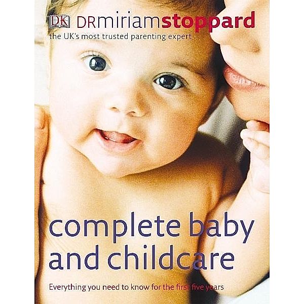 Complete Baby and Childcare / DK, Miriam Stoppard