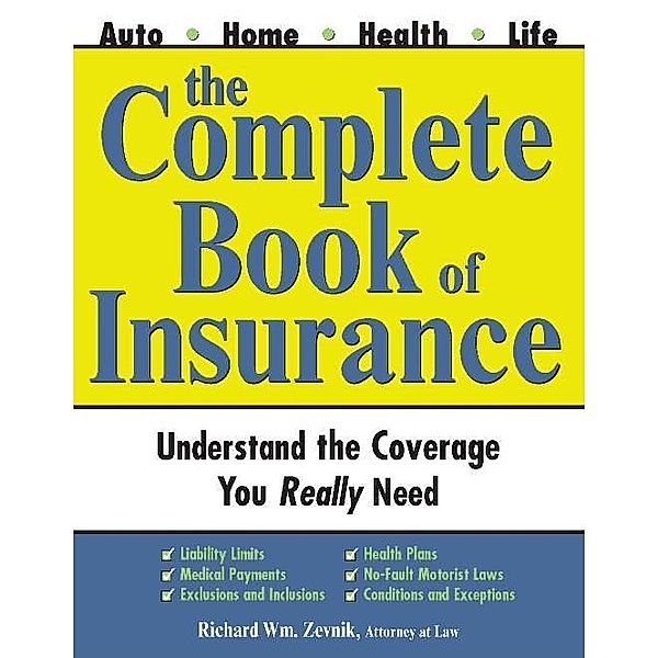 Complete Book of Insurance / Complete Book of, Richard Wm. Zevnik