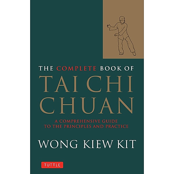 Complete Book of Tai Chi Chuan, Wong Kiew Kit