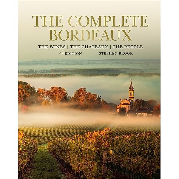 Complete Bordeaux: 4th edition, Stephen Brook