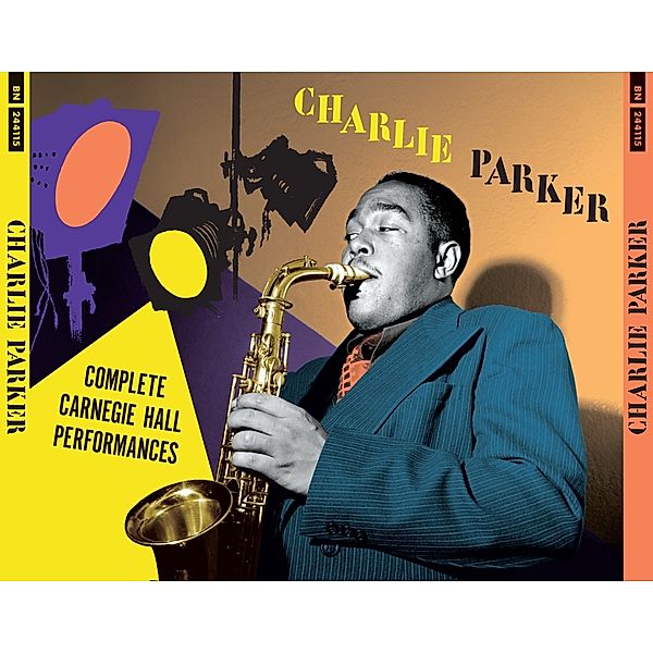 Complete Carnegie Hall Performances+3 Bonus Trac, Charlie Parker